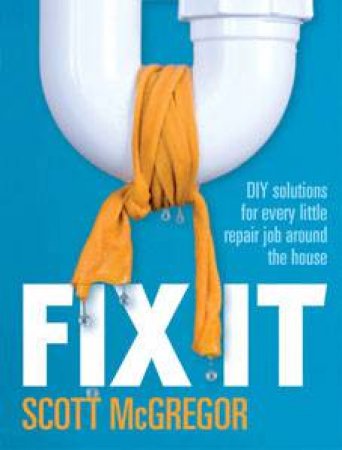 Fix It by Scott McGregor