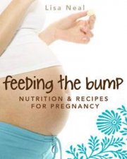 Feeding The Bump Nutrition And Recipes For Pregnancy