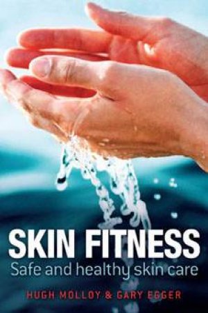Skin Fitness by Hugh Molloy & Garry Egger