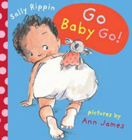 Go Baby Go! by Sally Rippin