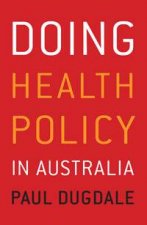 Doing Health Policy in Australia