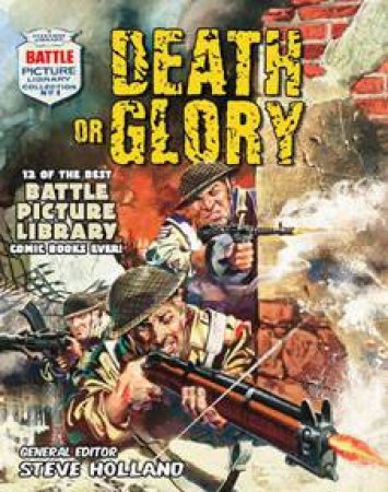 Death Or Glory by Steve Holland (ed)