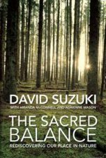 The Sacred Balance Rediscovering Our Place In Nature