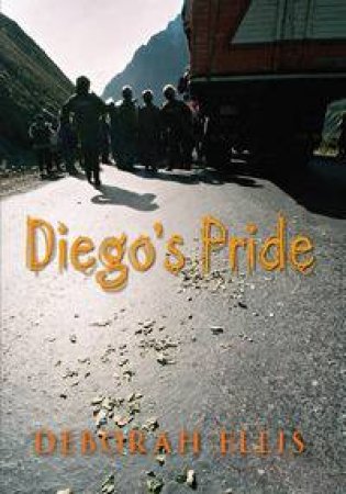 Diego's Pride by Deborah Ellis