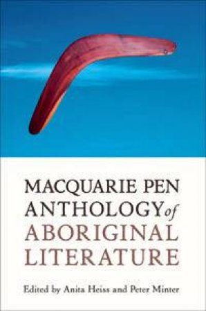 Macquarie PEN Anthology Of Aboriginal Literature by Anita Heiss & Peter Minter