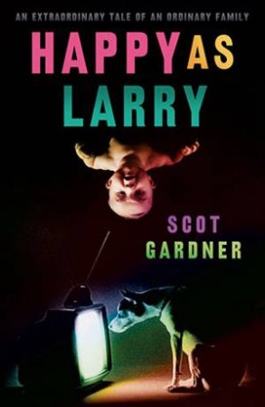 Happy as Larry by Scot Gardner