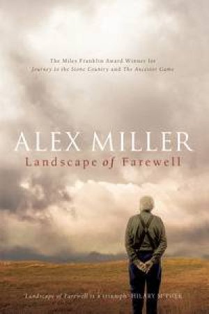 Landscape of Farewell by Alex Miller