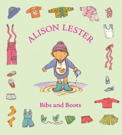 Bibs And Boots by Alison Lester