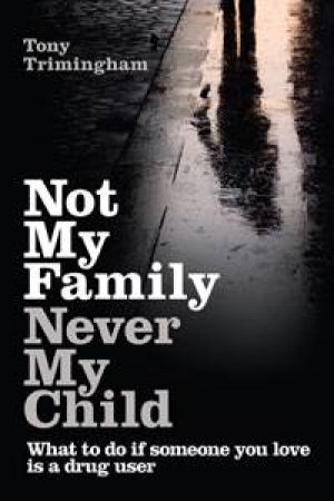 Not My Family, Never My Child by Tony Trimingham