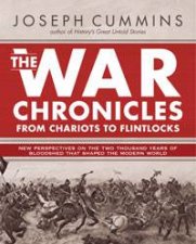 War Chronicles From Chariots to Flinlocks