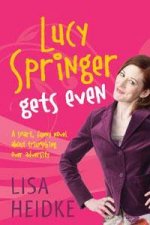 Lucy Springer Gets Even