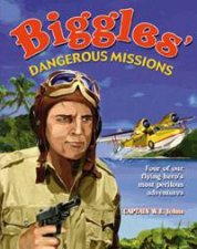 Biggles Dangerous Mission
