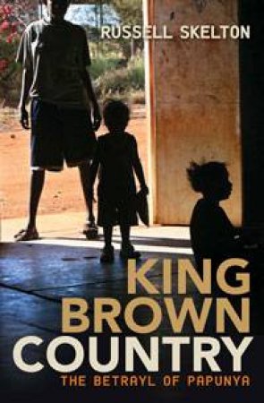 King Brown Country by Russell Skelton
