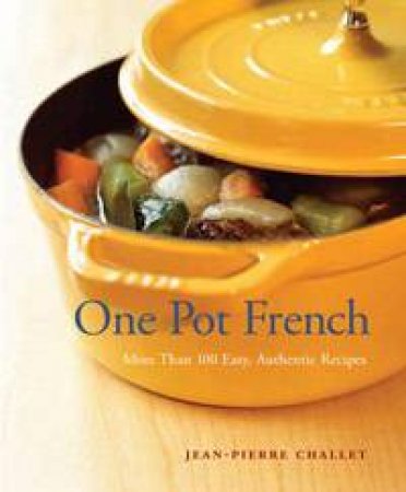 One Pot French by Jean-Pierre Challet