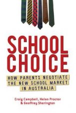 School Choice How Parents Negotiate the New School Market in Australia