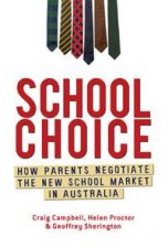 School Choice How Parents Negotiate the New School Market in Australia