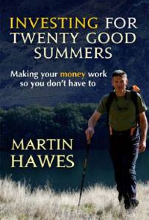 Investing for 20 Good Summers by Martin Hawes