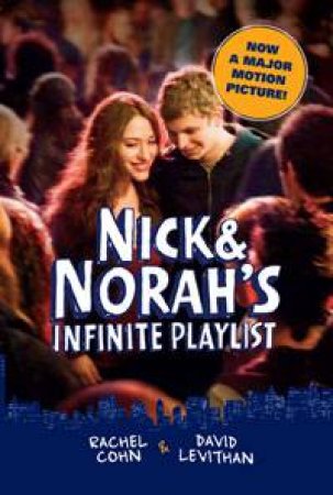 Nick and Norah's Infinite Playlist by Rachel Cohn & David Levithan