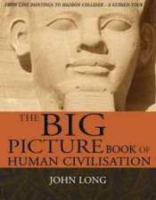 Big Picture Book of Human Civilisation