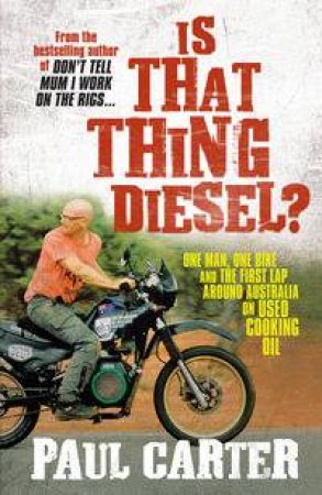 Is That Thing Diesel? by Paul Carter