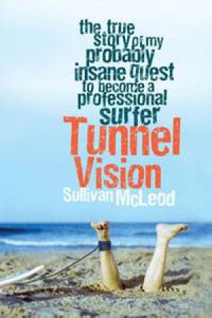 Tunnel Vision by Sullivan McLeod