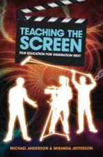 Teaching the Screen Film Education for Generation Next