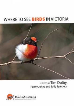 Where To See Birds In Victoria by Tim Dolby