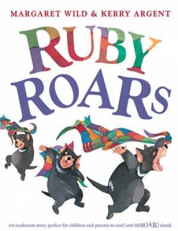 Ruby Roars by Margaret Wild