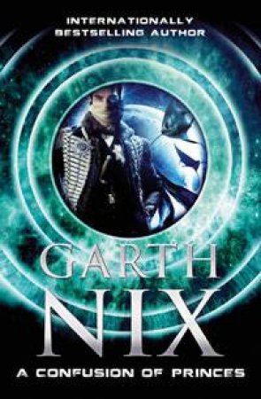 A Confusion of Princes by Garth Nix