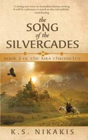 The Song of the Silvercades by K S Nikakis