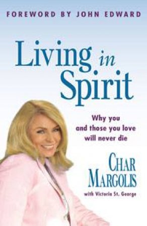 Living in Spirit by Char Margolis