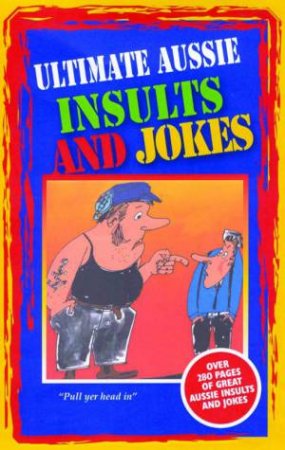 Ultimate Aussie Insults And Jokes by Various