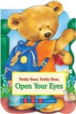 Teddy Bear Teddy Bear Open Your Eyes