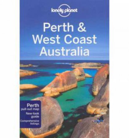 Lonely Planet: Perth & West Coast Australia - 6 ed by Peter Dragicevich