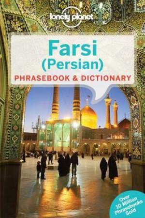 Lonely Planet Phrasebook: Farsi (Persian) - 3rd Ed by Lonely Planet
