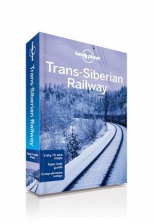 Lonely Planet: Trans-Siberian Railway - 4th Ed by Anthony Haywood