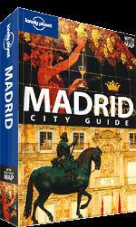Lonely Planet: Madrid  (6th Edition) by Anthony Ham