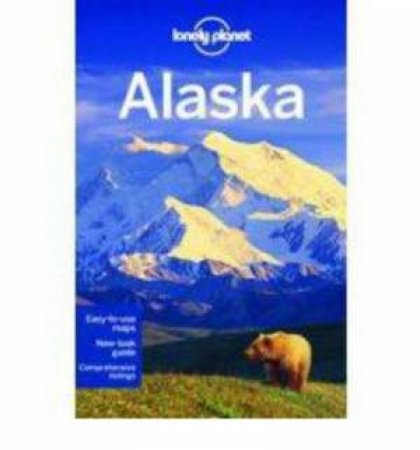 Lonely Planet: Alaska - 10th Ed by Jim DuFresne