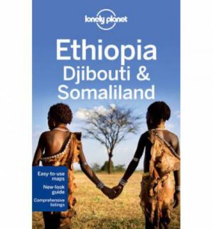 Lonely Planet: Ethiopia, Djibouti And Somaliland, 5th Ed by Jean-Bernard Carillet