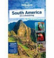 Lonely Planet On A Shoestring South America 12th Ed