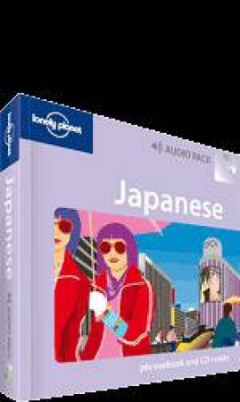Lonely Planet Phrasebook and CD: Japanese 1 ed by Planet Lonely