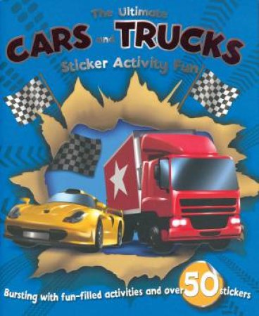 Ultimate Boy Sticker Activity: Cars & Trucks by Various