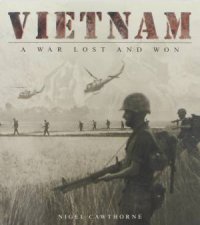 Vietnam A War Lost and Won