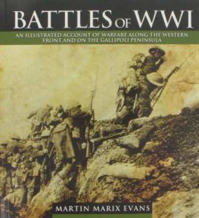 Battles Of WWI by Martin Marix Evans