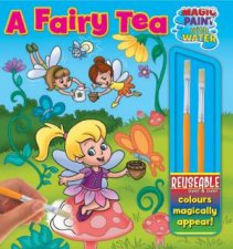 Magic Paint With Water A Fairy Tea