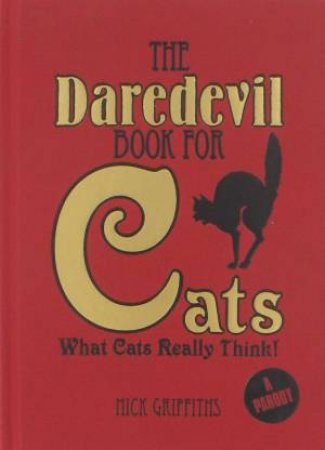 Daredevil Book For Cats: What Cats Really Think! by Nick Griffiths