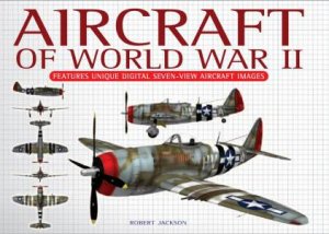 Aircraft Of WWII by Various