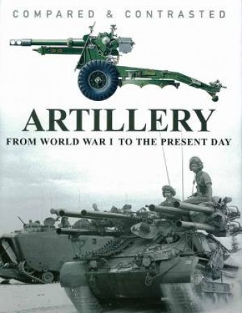 Compared & Contrasted: Artillery by Various