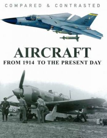 Compared & Contrasted: Aircraft by Various