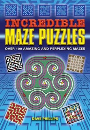 Mazes & Mindbenders: Incredible Mazes by None